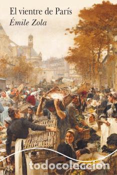 Libros: VIENTRE DE PAR&Iacute;S, EL - MINUS - ZOLA, &Eacute;MILE, - Foto 1