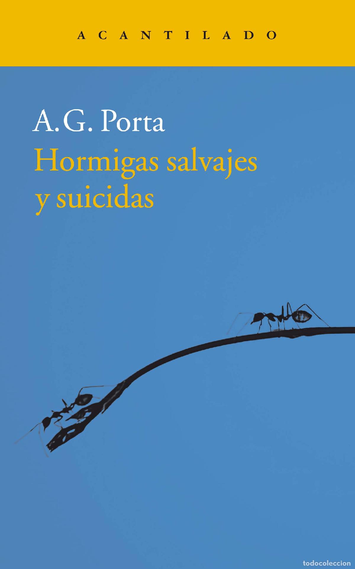 Libros: HORMIGAS SALVAJES Y SUICIDAS - PORTA, A.G., - Foto 1