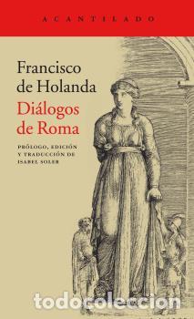 Libros: DI&Aacute;LOGOS DE ROMA - DE HOLANDA, FRANCISCO, - Foto 1