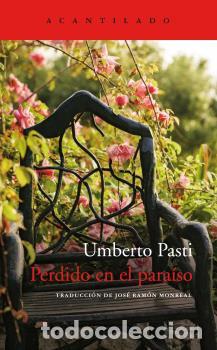 B&uuml;cher: PERDIDO EN EL PARA&Iacute;SO - PASTI, UMBERTO,