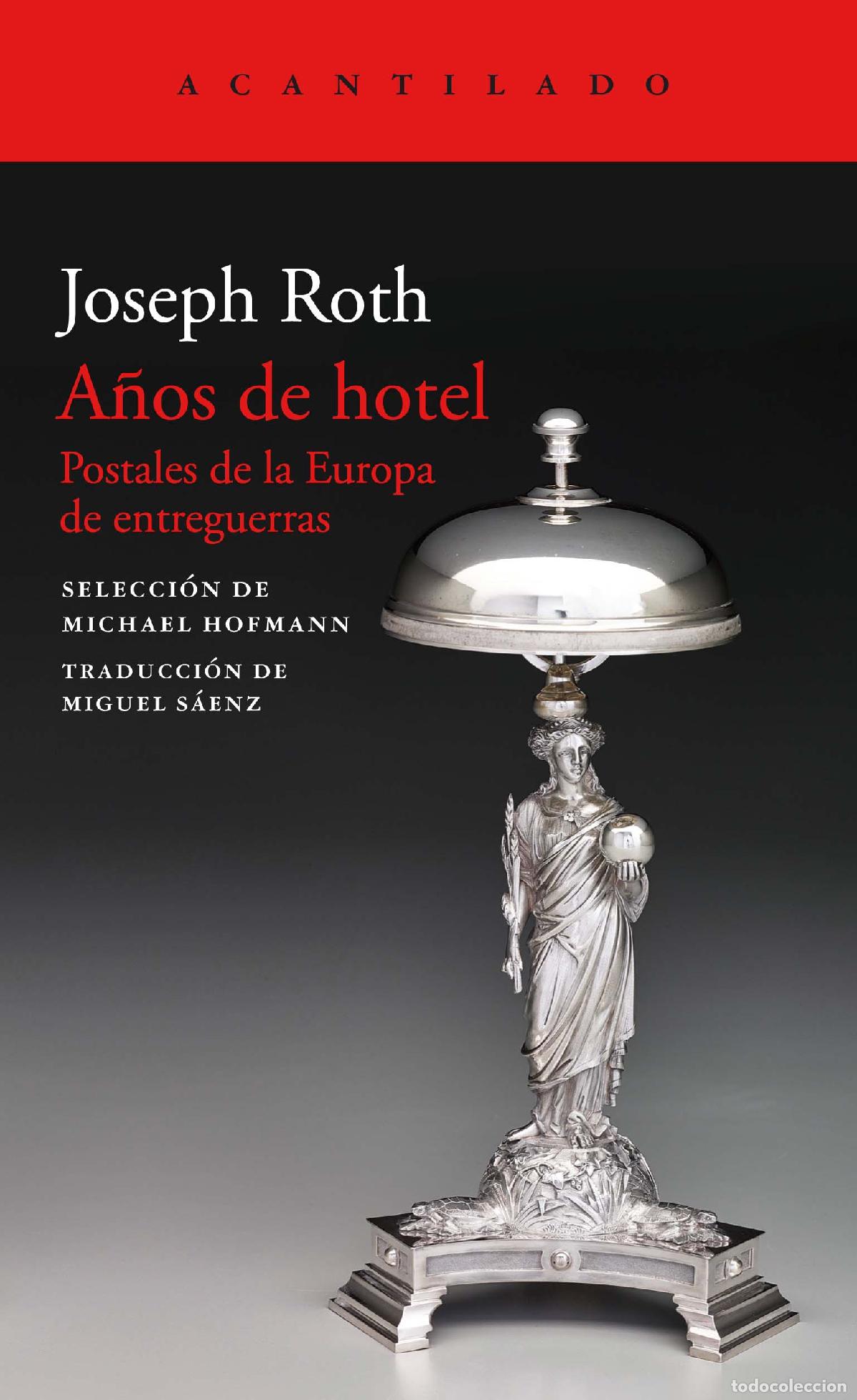 Libros: A&Ntilde;OS DE HOTEL - ROTH, JOSEPH, - Foto 1