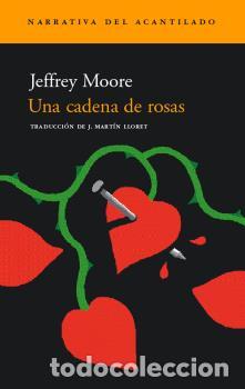 Libros: CADENA DE ROSAS NA-51 - MOORE, JEFFREY, - Foto 1