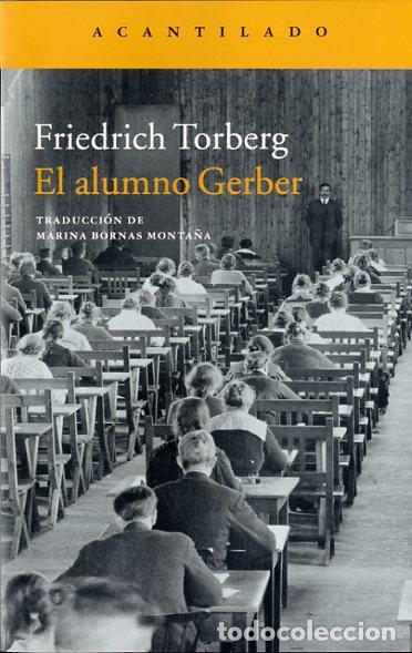Libros: ALUMNO GERBER, EL - TORBERG, FRIEDRICH, - Foto 1