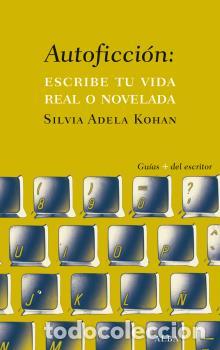 Libros: AUTOFICCI&Oacute;N - KOHAN, SILVIA ADELA, - Foto 1