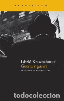 books: GUERRA Y GUERRA - KRASZNAHORKAI, LASZLO,