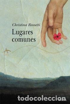 Libros: LUGARES COMUNES - ROSSETTI, CHRISTINA, - Foto 1