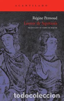 Libros: LEONOR DE AQUITANIA - PERNOUD, R&Eacute;GINE, - Foto 1