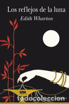 Libros: REFLEJOS DE LA LUNA, LOS - WHARTON, EDITH, - Foto 1