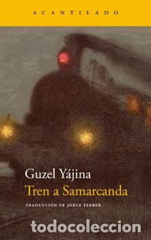 Libros: TREN A SAMARCANDA - Y&Aacute;JINA, GUZEL, - Foto 1