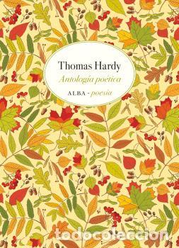 Libros: ANTOLOG&Iacute;A PO&Eacute;TICA - HARDY, THOMAS,