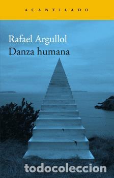 Libros: DANZA HUMANA - ARGULLOL, RAFAEL, - Foto 1