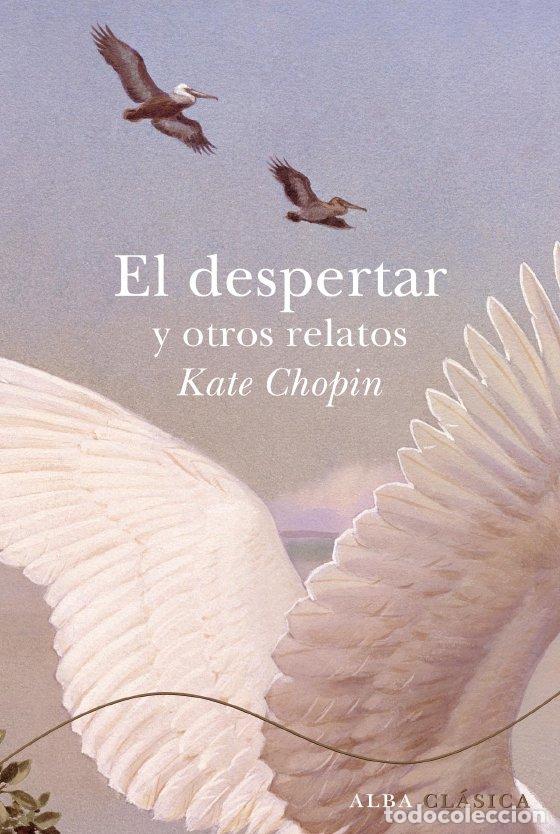 Libros: DESPERTAR Y OTROS RELATOS, EL - CHOPIN, KATE, - Foto 1