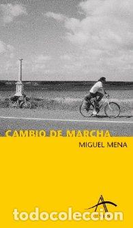 Libros: CAMBIO DE MARCHA * - MENA, MIGUEL, - Foto 1