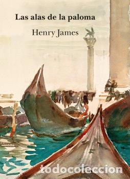 Libros: ALAS DE LA PALOMA, LAS - JAMES, HENRY, - Foto 1