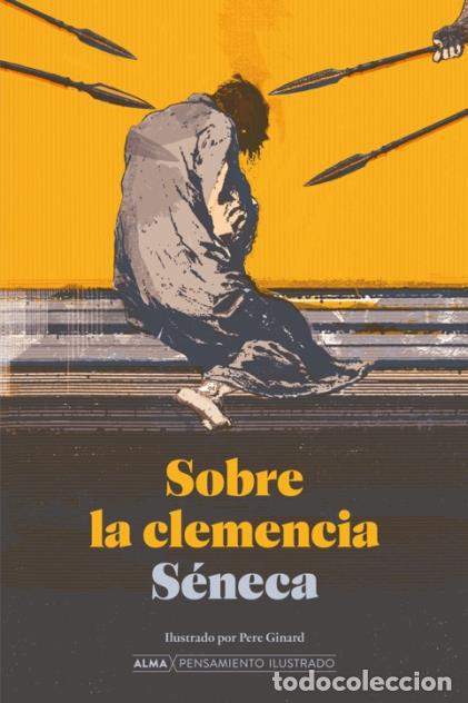 Libros: SOBRE LA CLEMENCIA - S&Eacute;NECA, Lucio Anneo