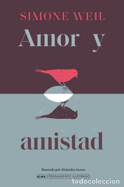 Libros: AMOR Y AMISTAD - WEIL, SIMONE, - Foto 1