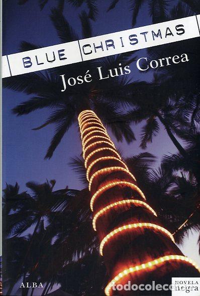 Libros: BLUE CHRISTMAS - CORREA, JOS&Eacute; LUIS, - Foto 1