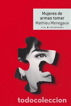 Libros: MUJERES DE ARMAS TOMAR - MENEGAUX, mathieu - Foto 1