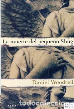 Libros: MUERTE DEL PEQUE&Ntilde;O SHUG, LA - WOODRELL, DANIEL, - Foto 1