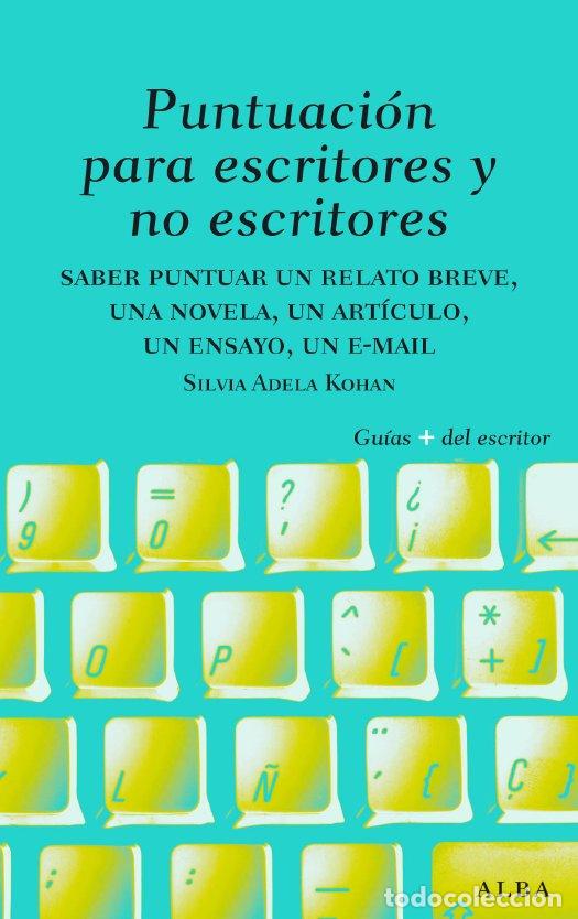 Libros: PUNTUACION PARA ESCRITORES Y NO - KOHAN, SILVIA ADELA, - Foto 1
