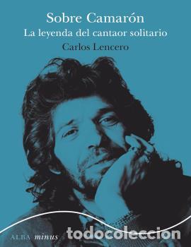 Libros: SOBRE CAMAR&Oacute;N - MINUS - LENCERO, CARLOS, - Foto 1
