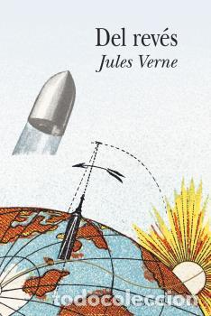 Libros: DEL REV&Eacute;S - VERNE, JULES - Foto 1