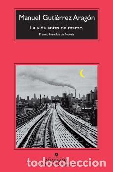Libros: VIDA ANTES DE MARZO -CM - GUTI&Eacute;RREZ ARAG&Oacute;N, MANUEL, - Foto 1