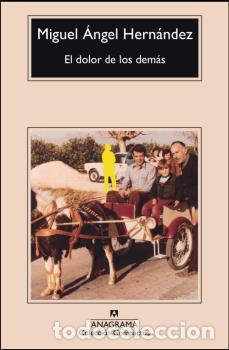 Libros: DOLOR DE LOS DEM&Aacute;S, EL - CM - HERN&Aacute;NDEZ, MIGUEL &Aacute;NGEL, - Foto 1