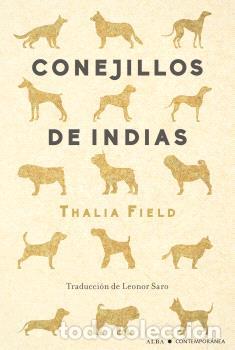 Libros: CONEJILLOS DE INDIAS - FIELD, THALIA, - Foto 1