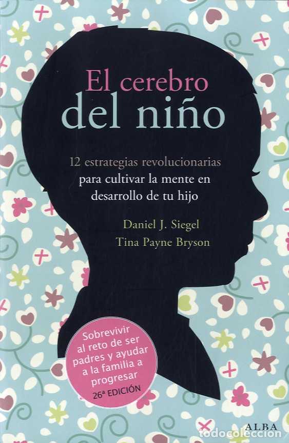 Libros: CEREBRO DEL NI&Ntilde;O, EL - SIEGEL, DANIEL J., - Foto 1