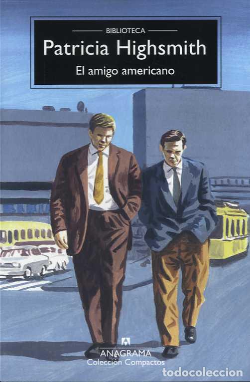 Libros: AMIGO AMERICANO, EL - BPH - HIGHSMITH, PATRICIA, - Foto 1