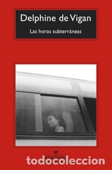 Libros: HORAS SUBTERR&Aacute;NEAS, LAS - CM - VIGAN, DELPHINE DE, - Foto 1