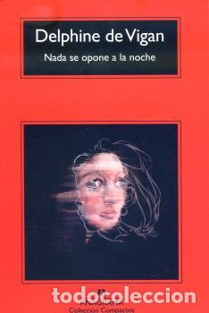 Libros: NADA SE OPONE A LA NOCHE - CM - DE VIGAN, DELPHINE, - Foto 1