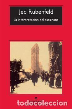 Libros: INTERPRETACION DEL ASESINATO,LA -CM - RUBENFELD JED, - Foto 1