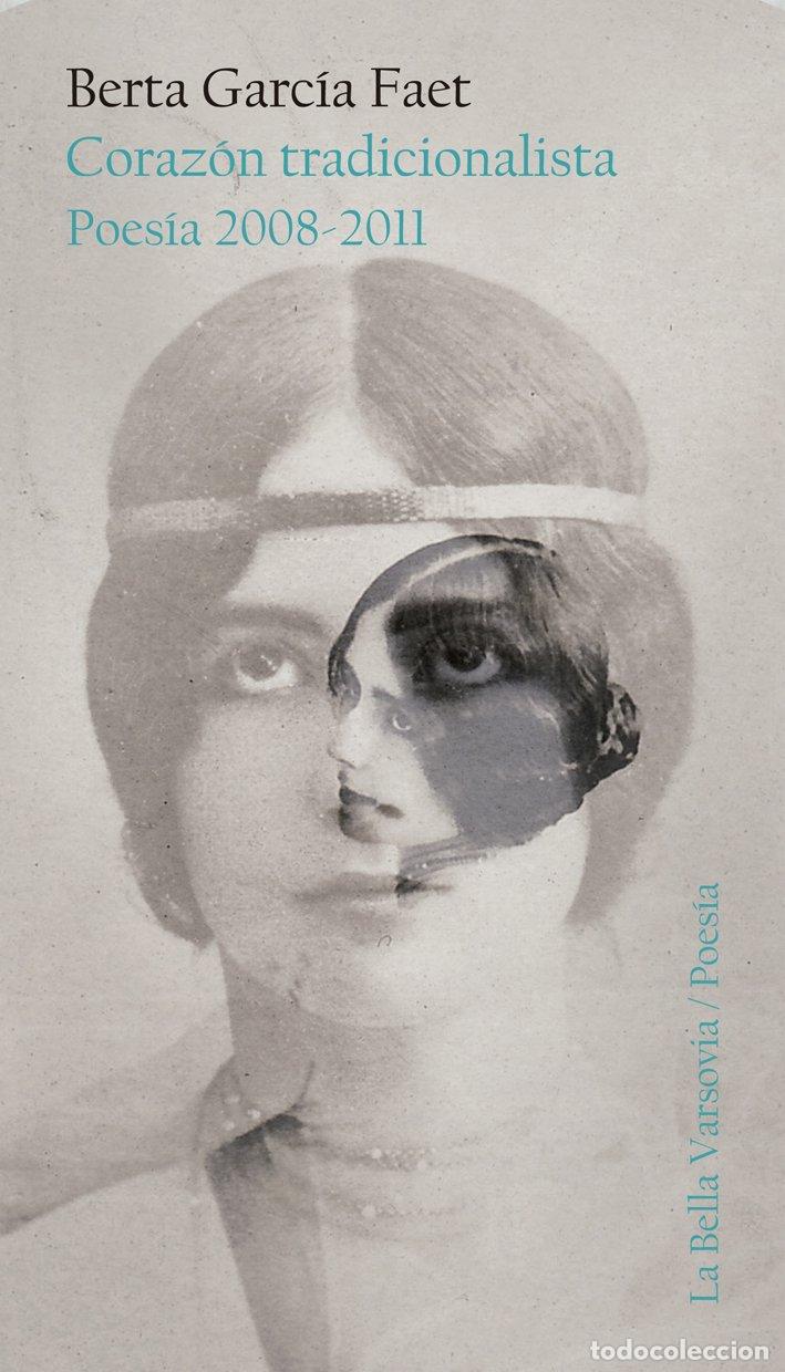 Libros: CORAZ&Oacute;N TRADICIONALISTA - GARC&Iacute;A FAET, BERTA, - Foto 1