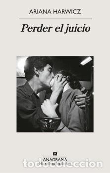 Libros: PERDER EL JUICIO - HARWICZ, ARIANA, - Foto 1