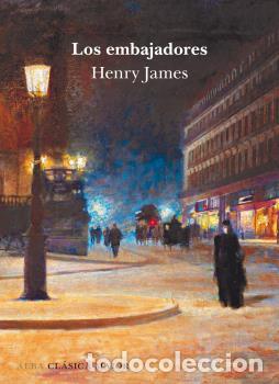 Libros: EMBAJADORES, LOS - JAMES, HENRY, - Foto 1