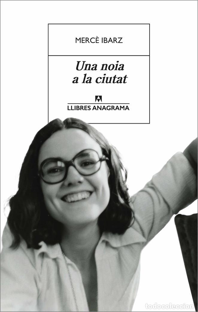 Libros: NOIA A LA CIUTAT, UNA - IBARZ, MERC&Egrave;, - Foto 1