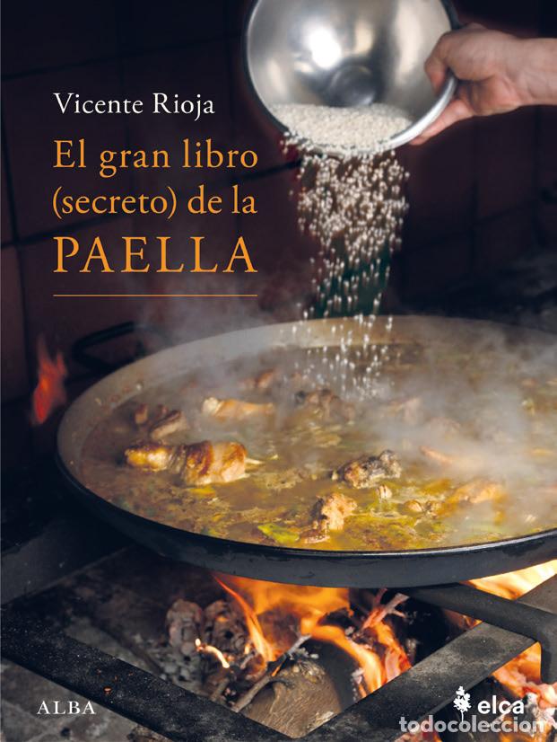 Libros: GRAN LIBRO (SECRETO) DE LA PAELLA, EL * - RIOJA, VICENTE, - Foto 1