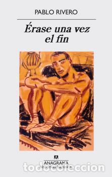 Libros: &Eacute;RASE UNA VEZ EL FIN - RIVERO, PABLO, - Foto 1