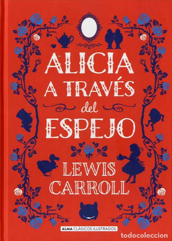 Libros: ALICIA A TRAV&Eacute;S DEL ESPEJO - CARROLL, LEWIS, - Foto 1