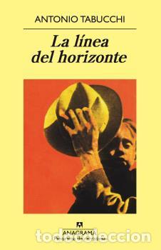 Libros: LINEA DEL HORIZONTE, LA - TABUCCHI, ANTONIO, - Foto 1