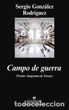 B&uuml;cher: CAMPO DE GUERRA - GONZ&Aacute;LEZ RODR&Iacute;GUEZ, SERGIO,