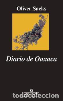 Libros: DIARIO DE OAXACA - SACKS, OLIVER, - Foto 1