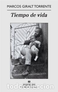 Libros: TIEMPO DE VIDA - GIRALT TORRENTE, MARCOS, - Foto 1