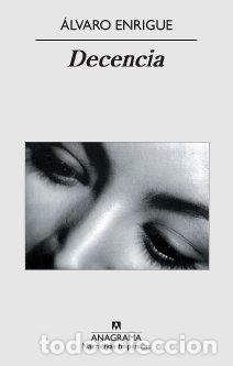 Libros: DECENCIA - ENRIGUE, &Aacute;LVARO, - Foto 1