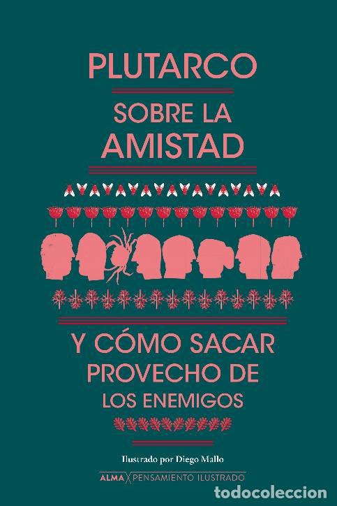 Libros: SOBRE LA AMISTAD Y C&Oacute;MO SACAR PROVECHO DE LOS ENEMIGOS - PLUTARCO, - Foto 1