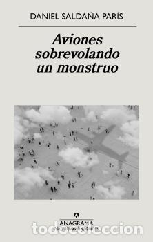 Libros: AVIONES SOBREVOLANDO UN MONSTRUO - SALDA&Ntilde;A PAR&Iacute;S, DANIEL, - Foto 1