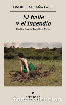 Libros: BAILE Y EL INCENDIO, EL - SALDA&Ntilde;A PAR&Iacute;S, DANIEL, - Foto 1