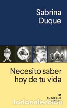 Libros: NECESITO SABER HOY DE TU VIDA - DUQUE, SABRINA, - Foto 1